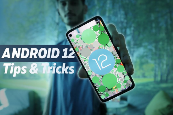 android 12 tips and tricks